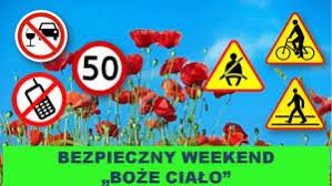 W długi czerwcowy weekend nie zapominaj o rozsądku i …bądź bezpieczny!
